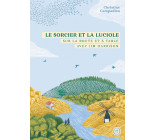 Le Sorcier et la Luciole - Sur la route et à table avec Jim