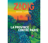 Zadig n°13 - La province contre Paris