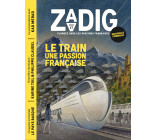 ZADIG N17 - LE TRAIN, UNE PASSION FRANÇAISE