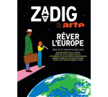 ZADIG & ARTE - RÊVER L'EUROPE