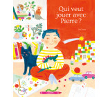 Qui veut jouer avec Pierre ?