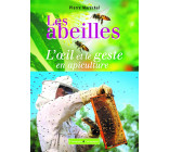 Les abeilles, l'oeil et le geste en apiculture