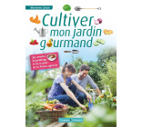 Cultiver mon jardin gourmand