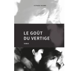 Le goût du vertige