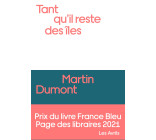 Tant qu'il reste des îles - Prix France Bleu / Page des Libraires 2021