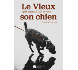 Le Vieux qui marchait avec son chien