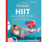 Mes petites routines : HIIT pour un corps fort et sans gras