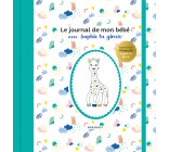 Le journal de mon bébé avec Sophie la girafe - Edition spéciale 60 ans