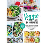 Veggie petits plats en 30 minutes