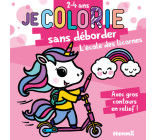 Je colorie sans déborder (2-4 ans) - L'école des licornes T66