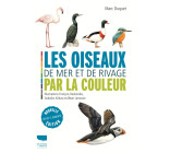 Les Oiseaux de mer et de rivage par la couleur