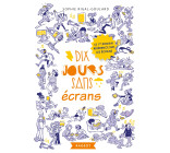 Dix jours sans écrans