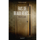 Fais de beaux rêves...