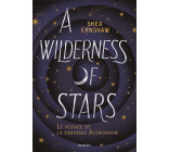 A Wilderness of Stars - Le voyage de la dernière Astronome