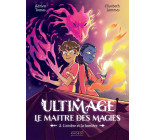 Ultimage, Le maître des magies T2 - L'ombre et la lumière