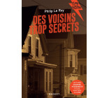 Des voisins trop secrets