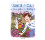 Quatre soeurs et les mystères de Bretagne