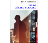 Vie de Gérard Fulmard