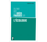 En finir avec les idées fausses sur l'écologie