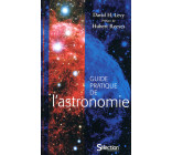 Guide pratique de l'astronomie