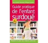 Guide pratique de l'enfant surdoué