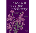 L'Herbier magique de la Sorcière - Incantations & Rituels