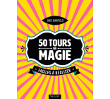 50 tours de magie faciles à réaliser