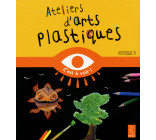 Ateliers d'arts plastiques Cycle 3