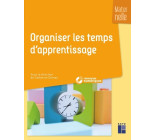 Organiser les temps d'apprentissage - Maternelle +DVD