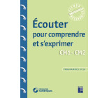 Ecouter pour comprendre et s'exprimer CM1-CM2 + DVD-Rom