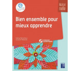 Bien ensemble pour mieux apprendre en maternelle + CD Rom