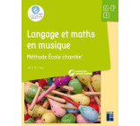 Langage et maths en musique - Méthode école chantée GS-CP-CE1+ CD Rom