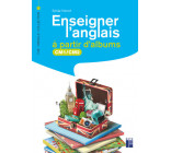 Enseigner l'anglais à partir d'albums CM1-CM2 + CD-Rom + téléchargement