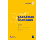 30 phonèmes en 30 chansons GS-CP + CD-Rom