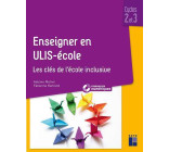 Enseigner en ULIS - Ecole -Cycles 2 et 3 + Ressources numériques téléchargeables