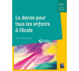 La Danse pour tous les enfants à l'école cycles 1,2,3 + téléchargement