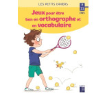 Des jeux pour être bon en orthographe et en vocabulaire 9-11 ans