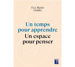 Un temps pour apprendre - Un espace pour penser