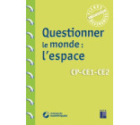 Questionner le monde - L'espace CP-CE1-CE2 + télécchargement