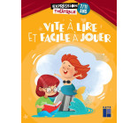 Vite à lire et facile à jouer 7/11 ans