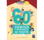 60 exercices d'entraînement au théâtre - Tome 1- à partir de 8 ans