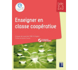 Enseigner en classe coopérative cycles 2 et 3 + Ressources numériques