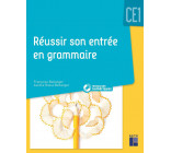 Réussir son entrée en grammaire CE1 + ressources numériques