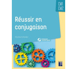 Réussir en conjugaison CM1-CM2