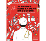 24 heures dans la peau du docteur