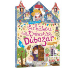 LE CHÂTEAU DE LA PRINCESSE DUBAZAR