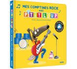 MES PREMIERS SONORES - MES COMPTINES ROCK AVEC P'TIT LOUP