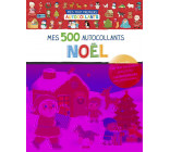 MES TOUT PREMIERS AUTOCOLLANTS - MES 500 AUTOCOLLANTS - NOËL