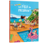 LA FILLE DU PRÉSIDENT - TOME 2 - LES VACANCES DU POUVOIR