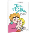 TATIE AGATHA, JE NE SUIS PAS EN CHOCOLAT !